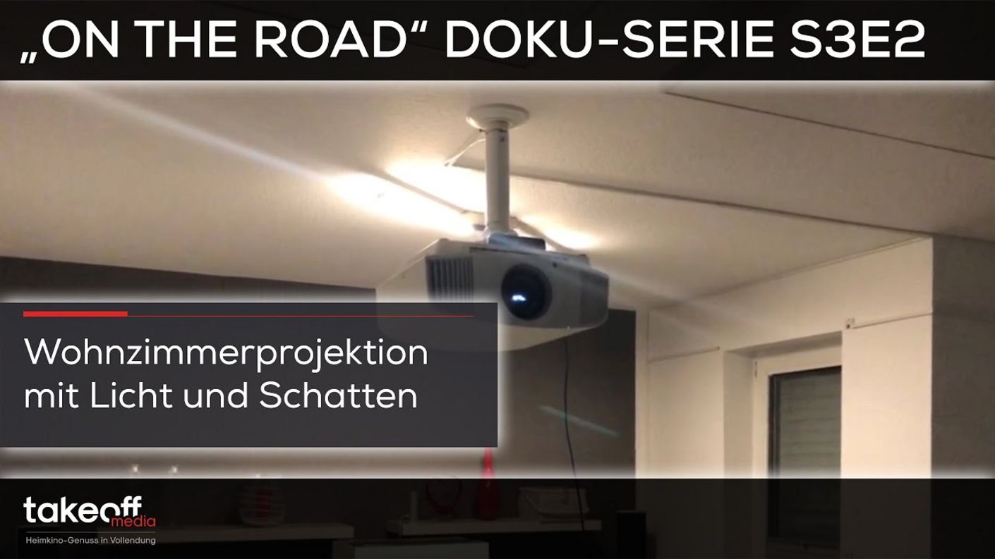 Sony VW570 vs. Wohnraum - "on the road" Heimkino Doku Serie S3E2