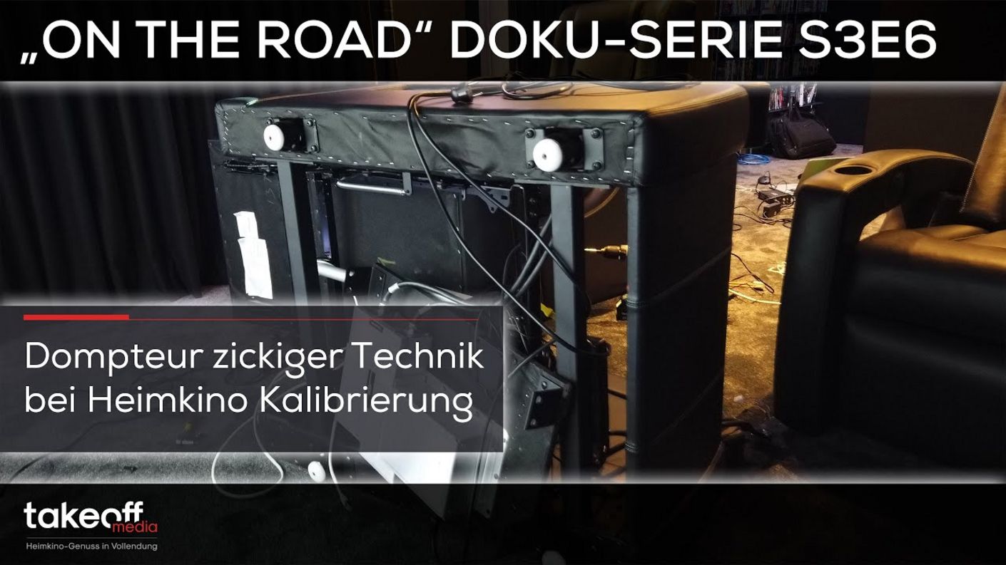 Heimkino Setup - Dompteur zickiger Technik im Heimkino - Heimkino Doku-Serie "on the road" S3E6